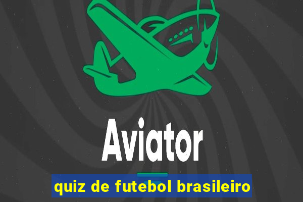 quiz de futebol brasileiro